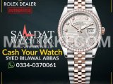 Watch Buyer | Rolex Cartier Omega Chopard Hublot Tudor Tag Heuer Rado Murree Road, Rawalpindi