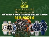 Most trusted name in Swiss brand watches at Imran Shah Jee Rolex hub DHA Phase 7, Karachi