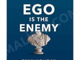  EGO IS THE ENEMY by RYAN HOLIDAY