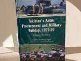 Pakistan's Arms Procurement and Military Build Up, 1979-99 by Ayesha 