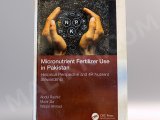 Micronutrient Fertilizer Use in Pakistan By Abdul Rashid, Munir Zia