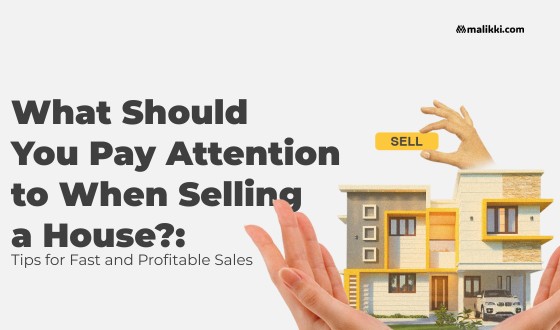 What to Consider When Selling Your Home: Tips for a Fast and Profitable Sale